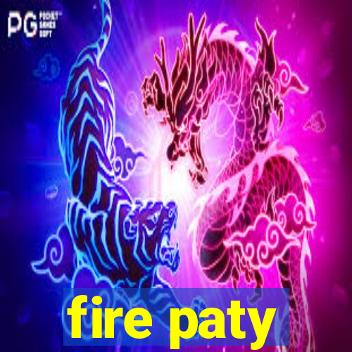 fire paty